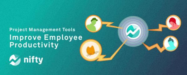 7 Ways Project Management Tools Can Improve Employee Productivity